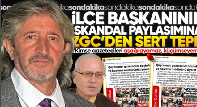 İlçe başkanının skandal paylaşımına ZGC’den sert tepki...