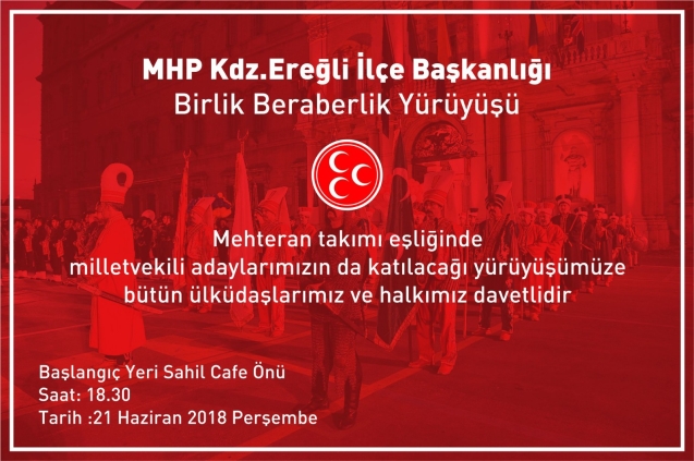 MHP’den yürüyüşe davet…