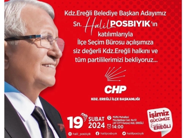 Posbıyık seçim büro açılışına Ereğli halkını davet etti.