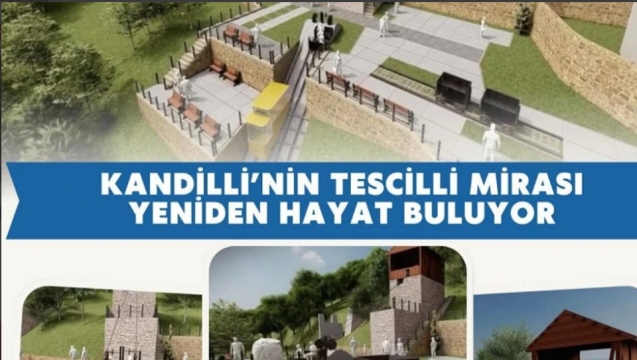 Kandilli’nin Tescilli Mirası Yeniden Hayat Buluyor...