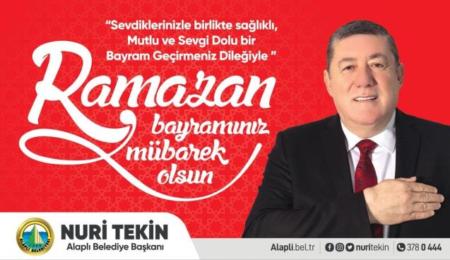 Alaplı Belediye Başkanı Tekin'den Ramazan Bayramı mesajı...