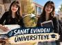 Sanat evinden Üniversiteye uzanan başarı…