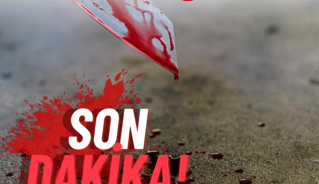 54 bıçak darbesiyle öldürdü!