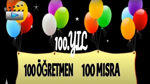100 ÖĞRETMEN'DEN, 100. YILA ÖZEL...