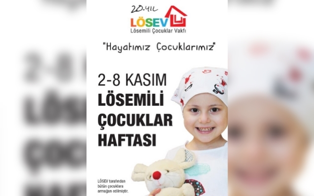 LÖSEV’E destek çağrısı...