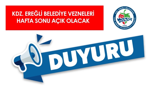 Belediye'den duyuru... Vezneler hafta sonu açık olacak...
