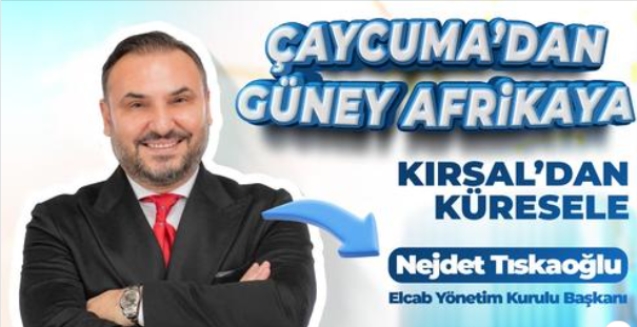 Çaycuma'dan Güney Afrikaya Nejdet Tıskaoğlu...