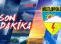 Meteoroloji uyardı: Kuvvetli geliyor