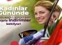 8 Mart Dünya Kadınlar gününe özel indirimler...
